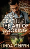 Cover: Love, Death, and the Art of Cooking - Wild Rose Press