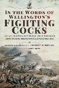 Enlarge image Cover: In the Words of Wellington's Fighting Cocks - Pen & Sword Military