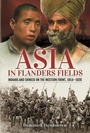 Cover: Asia in Flanders Fields - Pen & Sword Military
