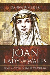 Enlarge image Cover: Joan, Lady of Wales - Pen & Sword History