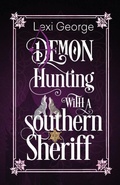 Cover: Demon Hunting with a Southern Sheriff - Kensington Publishing