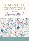 Cover: 3-Minute Devotions for an Anxious Heart - Barbour Publishing Inc, U.S.