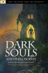 Abbildung von: Dark Souls and Philosophy - Open Universe