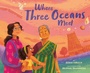 Cover: Where Three Oceans Meet - Abrams Books for Young Readers