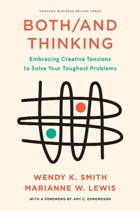 Enlarge image Cover: Both/And Thinking - Harvard Business Review Press
