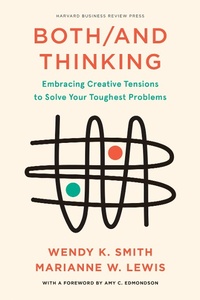 Enlarge image Cover: Both/And Thinking - Harvard Business Review Press