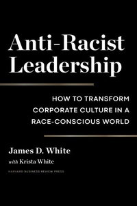 Abbildung von: Anti-Racist Leadership - Harvard Business Review Press
