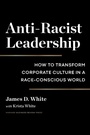 Cover: Anti-Racist Leadership - Harvard Business Review Press