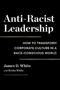 Enlarge image Cover: Anti-Racist Leadership - Harvard Business Review Press