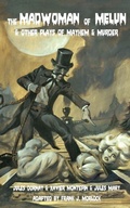 Cover: The Madwoman of Melun & Other Plays of Murder & Mayhem - Hollywood Comics