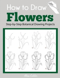 Enlarge image Cover: How to Draw Flowers - Dylanna Publishing, Inc.