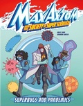 Cover: Max Axiom Superbugs & Pandemics - Capstone Press