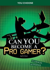 Abbildung von: Chasing Fame and Fortune: Can You Become a Pro Gamer - Stone Arch Books