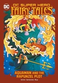 Cover: Aquaman and the Rapunzel Plot - Stone Arch Books