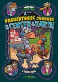 Cover: A Prehistoric Journey to the Center of the Earth - Stone Arch Books