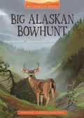 Cover: Big Alaskan Bowhunt - Stone Arch Books