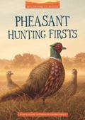 Cover: Pheasant Hunting Firsts - Stone Arch Books