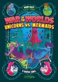 Cover: War of the Worlds Unicorns vs. Mermaids - Stone Arch Books