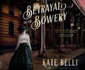 Cover: Betrayal on the Bowery - Dreamscape Media
