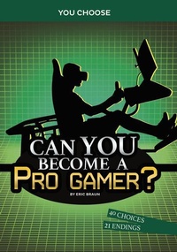 Abbildung von: Can You Become a Pro Gamer? - Capstone Press