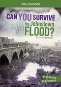 Cover: Can You Survive the Johnstown Flood? - Capstone Press