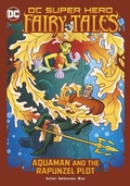 Cover: Aquaman and the Rapunzel Plot - Stone Arch Books