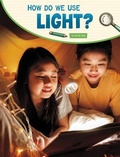 Cover: How Do We Use Light? - Pebble Books