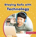 Cover: Staying Safe with Technology - Pebble Books