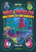 Cover: War of the Worlds Unicorns vs. Mermaids - Stone Arch Books