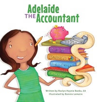Enlarge image Cover: Adelaide the Accountant - Adelaide Rose LLC