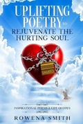 Cover: Uplifting Poetry to Rejuvenate the Hurting Soul - Ichampion Publishing