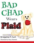Cover: Bad Chad Wears Plaid - Bridgette P. Hurt