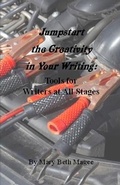 Cover: Jumpstart the Creativity in Your Writing - Botr Press, LLC