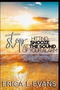Cover: Stop Hitting Snooze at The Sound of Your Alarm - Elewordsonpaper
