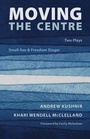 Cover: Moving the Centre - Talon Books,Canada