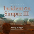 Cover: Incident on Simpac III Lib/E - Blackstone Publishing