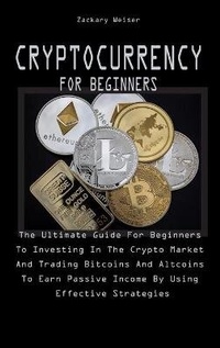 Abbildung von: Cryptocurrency for Beginners - Zackary Weiser