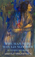 Cover: The Man Who Would Not Bow - Grand Iota
