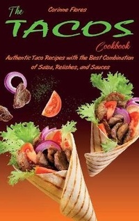 Abbildung von: The Tacos Cookbook - Corinne Flores