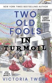 Enlarge image Cover: Two Old Fools in Turmoil - LARGE PRINT - Ant Press