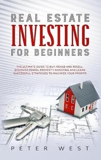 Abbildung von: Real Estate Investing for Beginners - Peter West