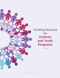 Enlarge image Cover: Funding Sources for Children and Youth Programs - Littleberry Press LLC