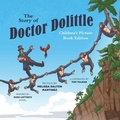 Cover: The Story of Doctor Dolittle Children's Picture Book Edition - Tolwis