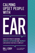 Cover: Calming Upset People with EAR - High Conflict Institute Press