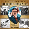 Cover: The Adventurous Life of Theodore Roosevelt - The Well-Trained Mind Press