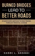Cover: Burned Bridges Lead to Better Roads - Marcon Press