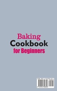 Abbildung von: Baking Cookbook for Beginners; Quick, Easy and Delicious Recipes for Your Whole Family - Growthshape