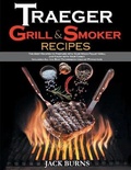 Cover: Traeger Grill and Smoker Recipes - Jack Burns