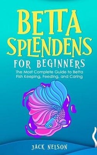 Enlarge image Cover: Betta Splendens for Beginners - Monti Solutions Publishing