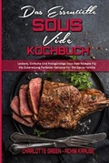 Cover: Das Essentielle Sous Vide Kochbuch - Charlotte Green - Achim Krause